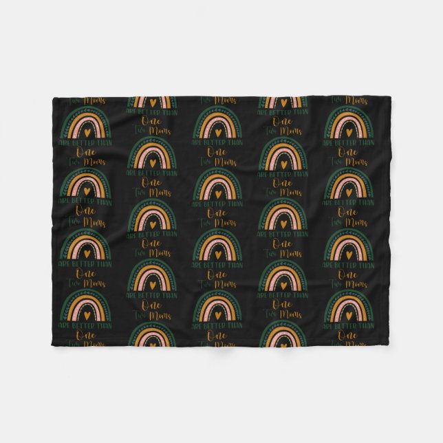 Two Moms Are Better Than One Lesbian Mum Mother's Fleece Blanket (Front (Horizontal))
