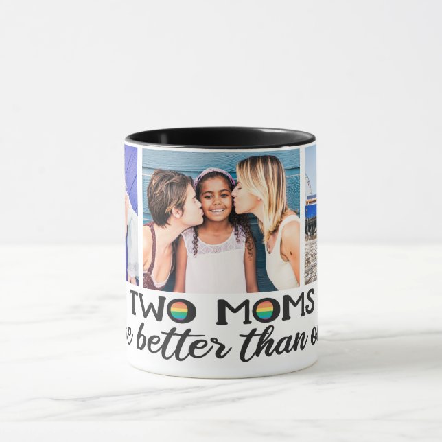 Two moms are better than one mother's day photo mug (Center)