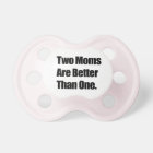 Two Moms Pacifier