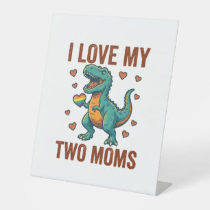Two Moms Pride Dinosaur Vector T-Shirt Design_1 Pedestal Sign