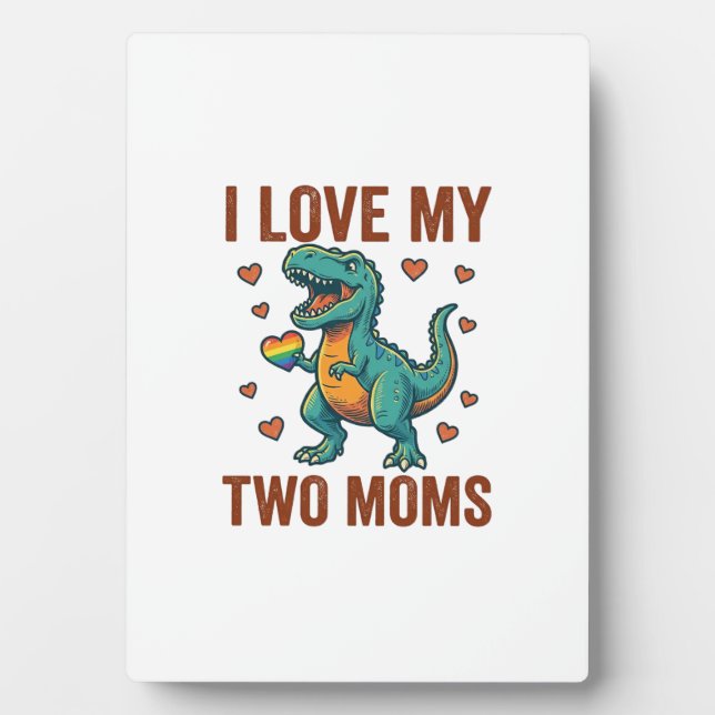 Two Moms Pride Dinosaur Vector T-Shirt Design_1 Plaque (Front)