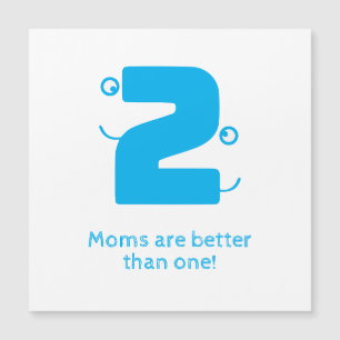 Two Mum's