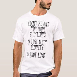 Two Options T-Shirt
