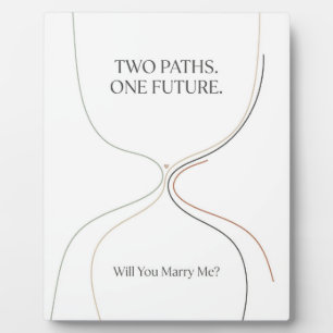Two Paths One Future Marriage Proposal Plaque