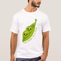 Two Peas In a Pod Cute and Punny T-shirt