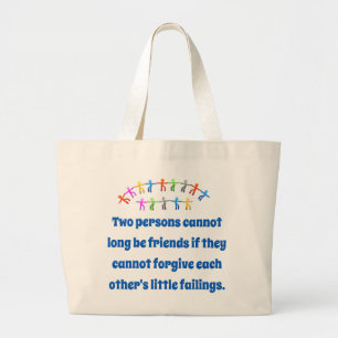 Two Persons Cannot Long Be Friends - Friendship Qu Large Tote Bag