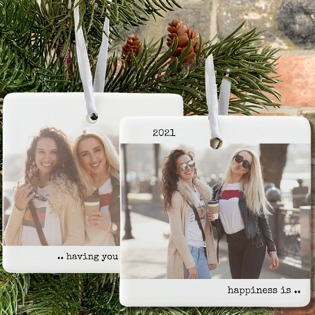 Two Photo Happiness is You as a Friend Minimalist Ceramic Ornament (Happiness is having you as a friend .. add a photo to both sides of you and your bestie)