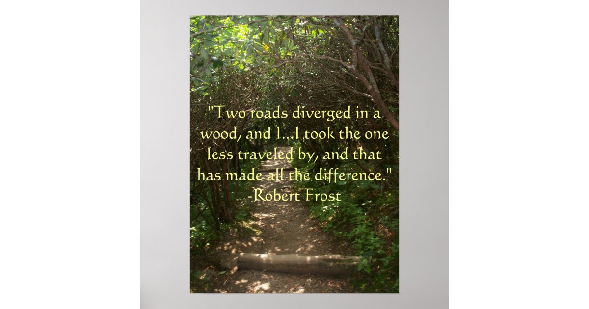 Two Roads Diverged In A Wood Poster Zazzle Co Uk