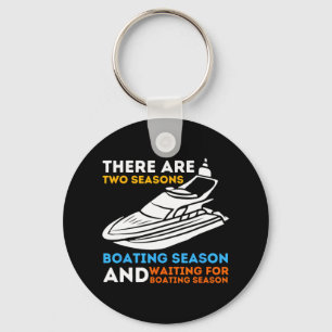 Two Seasons Of Boating - Funny Boat Captain And Bo Key Ring
