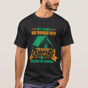 Two Seasons of Camping T-Shirt