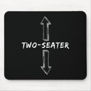 Two Seater Dirty Humour Funny Sarcastic Offensive  Mouse Mat