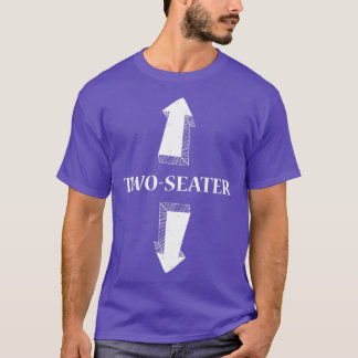Two Seater Funny Adult Humour Popular Quote T-Shirt