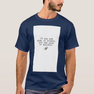 Two set violin if you can play it slowly you can p T-Shirt