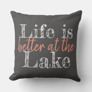 two-sided unique LIFE IS BETTER AT THE LAKE   Cushion