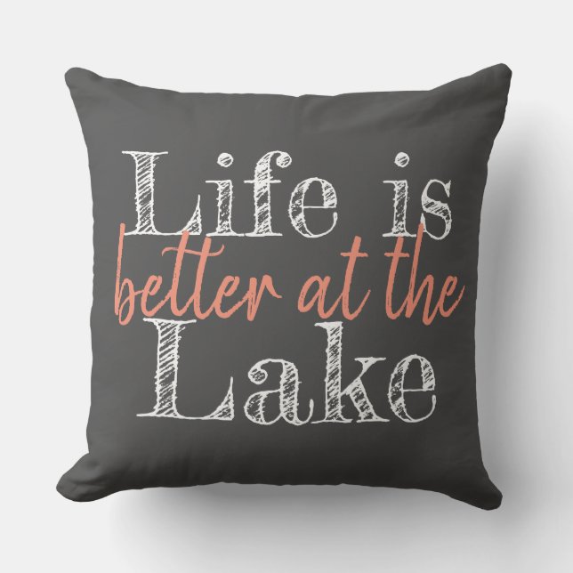 two-sided unique LIFE IS BETTER AT THE LAKE | Cushion (Front)