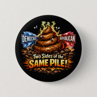Two Sides of the same Pile 6 Cm Round Badge