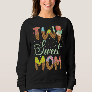 Two Sweet Mum Mummy Mama Ice Cream 2nd Bday Sweatshirt