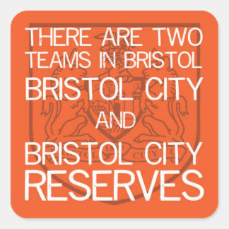 Two Teams in Bristol..stickers Square Sticker