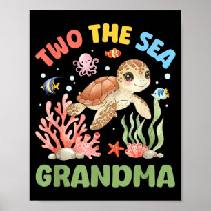 Two The Sea Grandma 2nd Birthday Sea Turtle Girl Poster