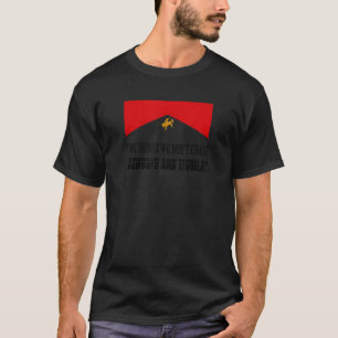 Two Things We Don't Chase Cowboys And Tequila Rode T-Shirt