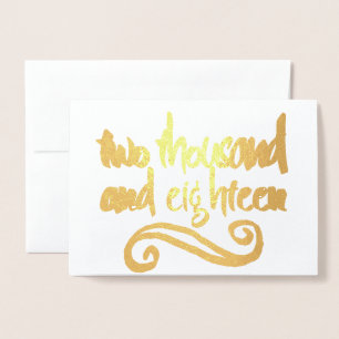 Two Thousand and Eighteen 2018 Typography Gold Foil Card