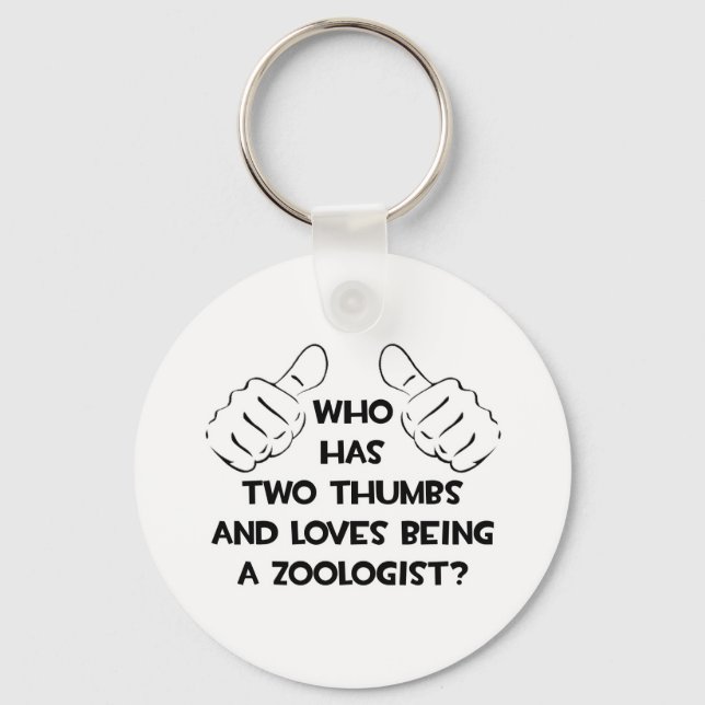 Two Thumbs and Loves Being a Zoologist Key Ring (Front)