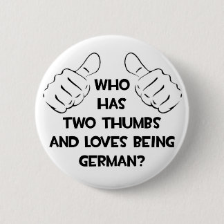 Two Thumbs and Loves Being German 6 Cm Round Badge
