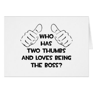 Two Thumbs and Loves Being The Boss