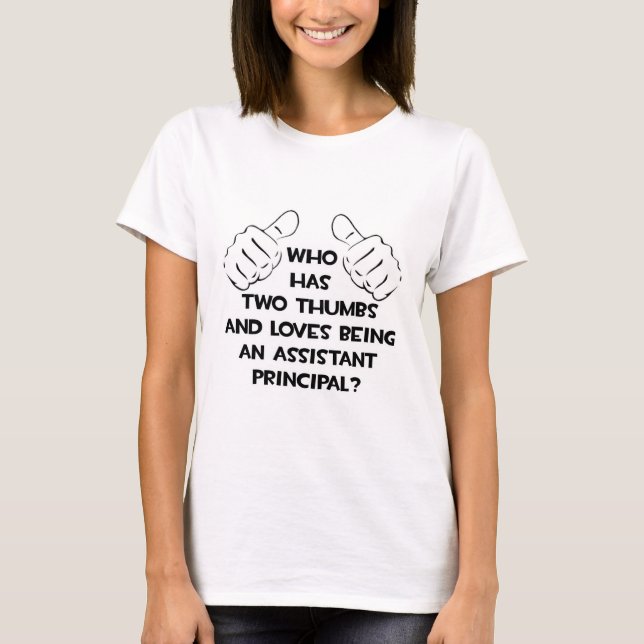 Two Thumbs .. Assistant Principal T-Shirt (Front)