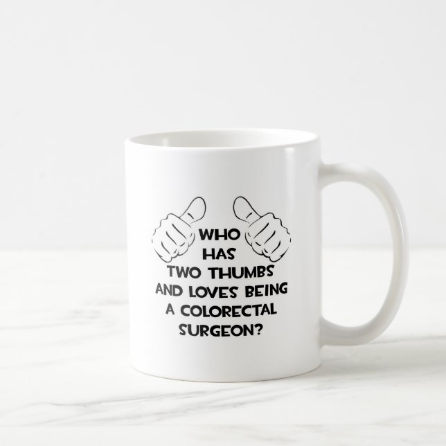Two Thumbs .. Colourectal Surgeon Coffee Mug (Right)
