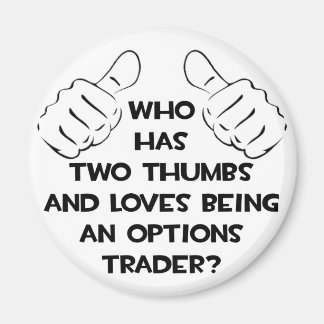Two Thumbs .. Options Trader Magnet
