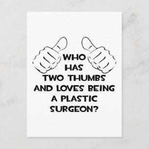 Two Thumbs .. Plastic Surgeon Postcard