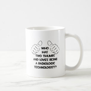 Two Thumbs .. Radiologic Technologist Coffee Mug