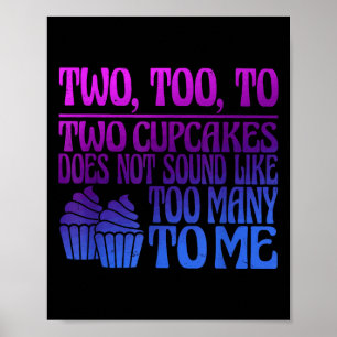 Two, Too, To Two Cupcakes Does Not Sound Like Too  Poster