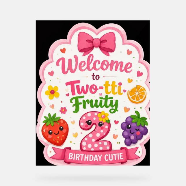 Two-tti Fruity Birthday Welcome Board Acrylic Sign (Front)