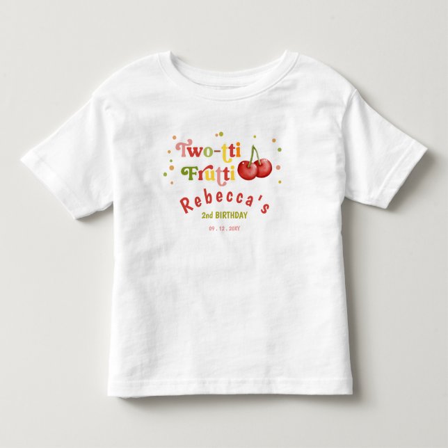 Two-tti Frutti Fruity Fun Second Birthday Party Toddler T-Shirt (Front)