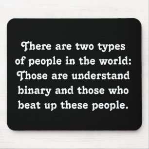 Two Types of People Funny Binary (Bully vs. Nerd) Mouse Mat