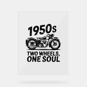 Two-Wheel, One-Soul Motorcycle Acrylic Sign