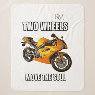Two Wheels Move the Soul Motorcycle Shirt Biker Sherpa Blanket
