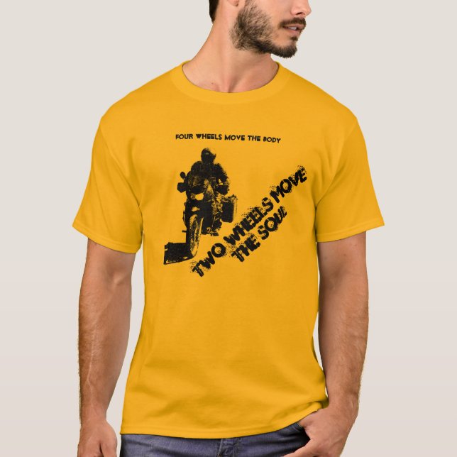 Two Wheels Move the Soul T-Shirt (Front)