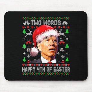 Two Words Happy 4th Of Easter Joe Biden Christmas Mouse Mat