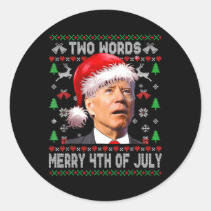Two Words Merry 4th Of July Joe Biden Christmas  Classic Round Sticker