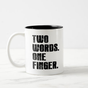 Two Words One Finger Two-Tone Coffee Mug