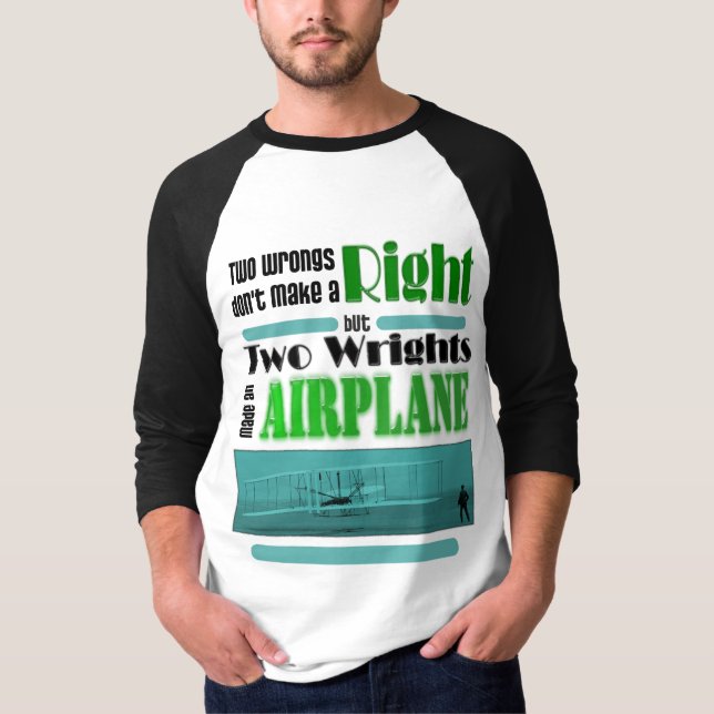 Two Wrongs Don't Make A Right T-Shirt (Front)