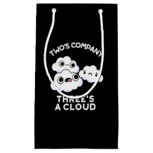 Two's Company Three's A Cloud Funny Weather Pun Small Gift Bag