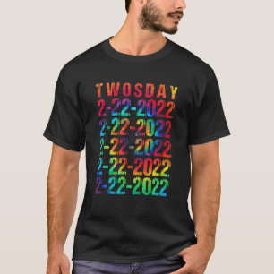 Twosday 02-22-2022 Tuesday February 2Nd 2022 Tie D T-Shirt