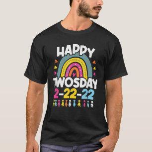 Twosday 2022 Teacher Girls Boys Happy 2 22 22 Twos T-Shirt