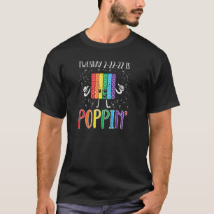 Twosday 2 22 22 Is Poppin Fidget Toy Twos Day 2022 T-Shirt