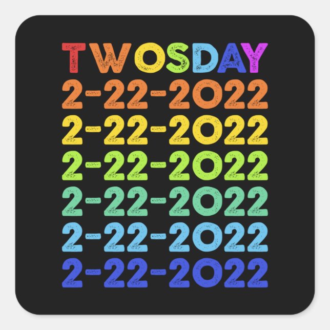 Twosday 2-22-22 Tuesday February 2nd Square Sticker (Front)