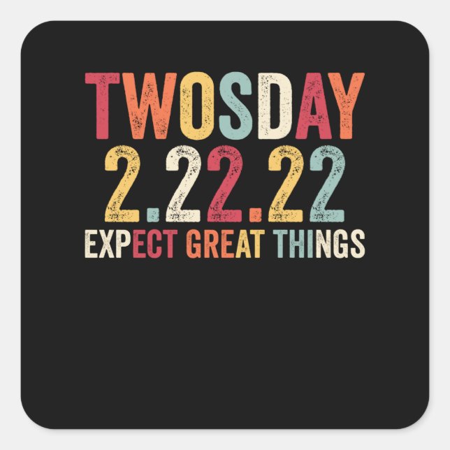 Twosday Tuesday February 22 2022 2-22-22 Square Sticker (Front)